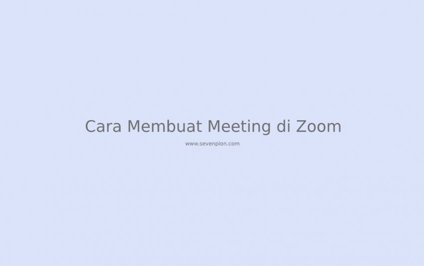 cara-membuat-meeting-di-zoom