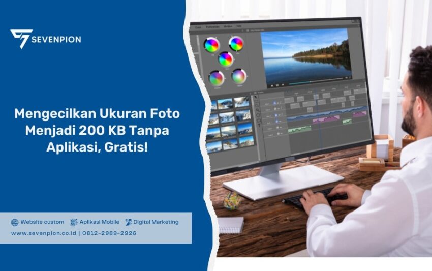 Mengecilkan Ukuran Foto Menjadi 200 KB